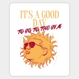 IT'S A GOOD DAY TO GO TO THE GYM Sticker